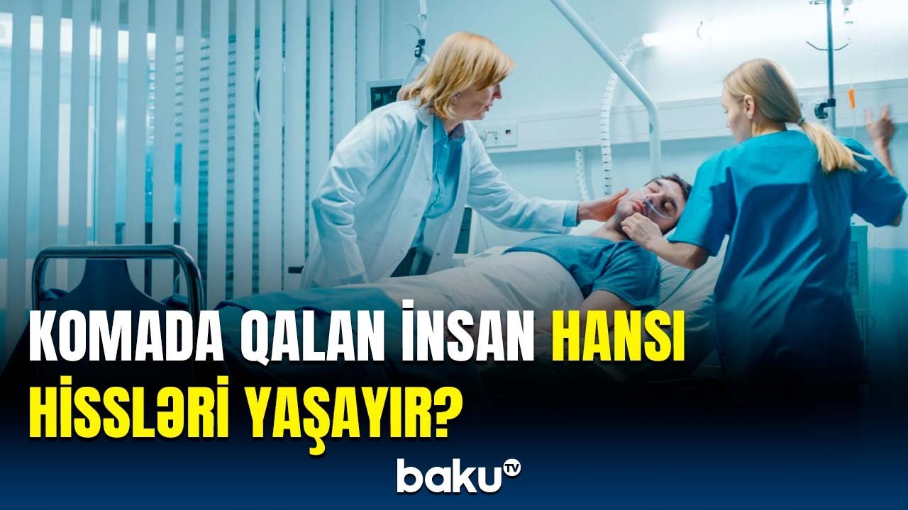 Komada qalan kişi elə şeylər danışdı ki... | Xəstənin əzab çəkdiyini həkimlər bilmədi