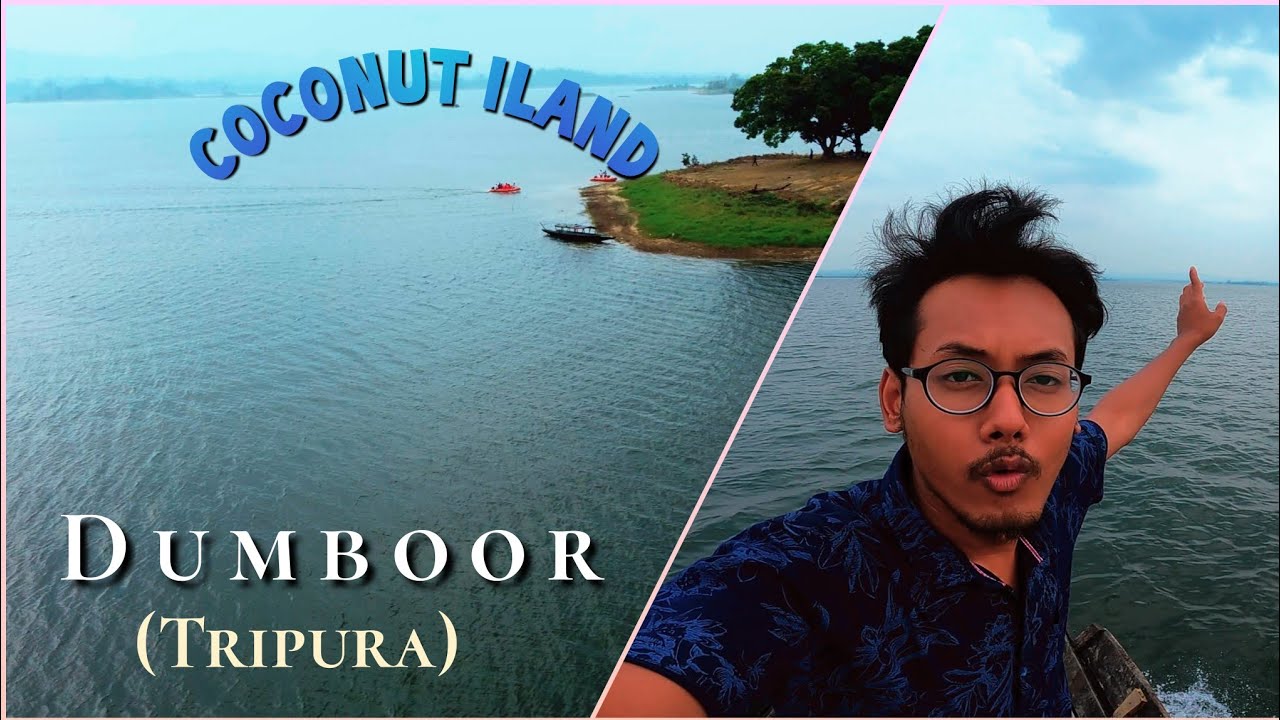 Dumboor | Mini Ocean | Tripura | Coconut isLand | Trip to Dumboor Dam, Amarpur
