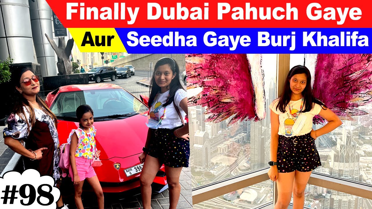 Dubai Pahuch Gaye, Gaye Burj Khalifa | Ep. 3 @Ramneek Singh 1313 @Harpreet SDC  | Cute Sisters VLOGS