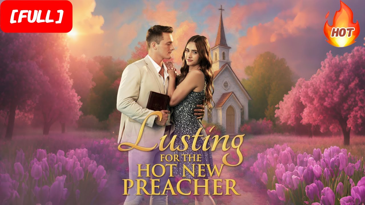 HD FULL💕Lusting For The Hot New Preacher