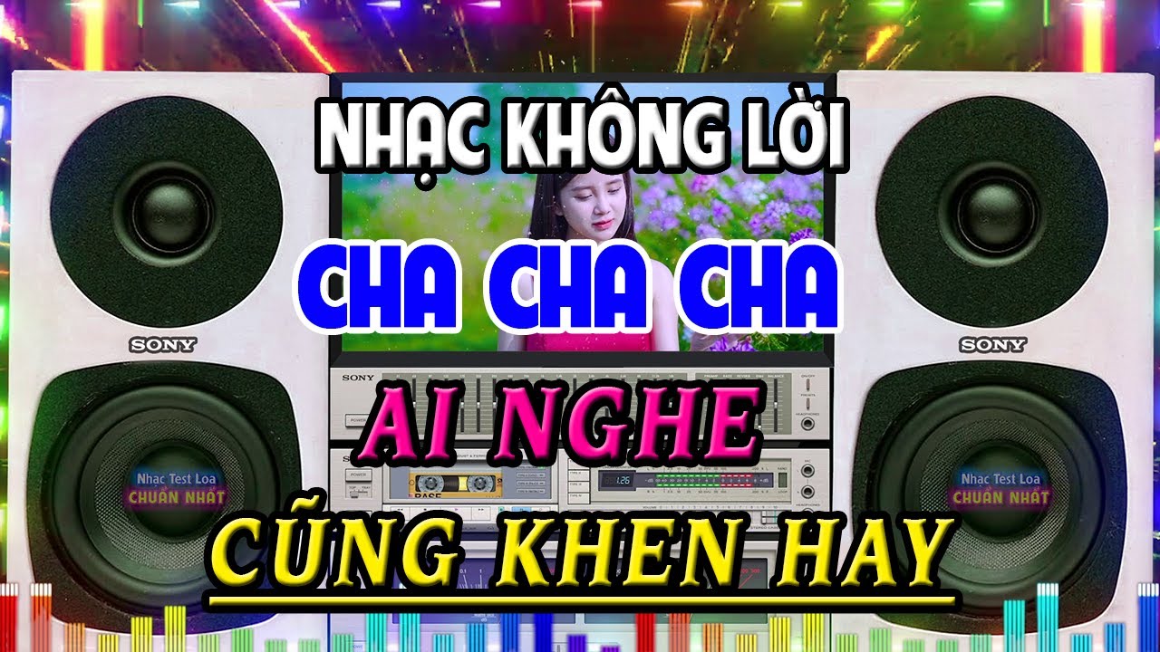 H&ograve;a Tấu Cha Cha Cha Asia HAY NHẤT - Nhạc Sống Kh&ocirc;ng Lời Rất S&ocirc;i Động - Nhạc Test Loa Chuẩn Nhất