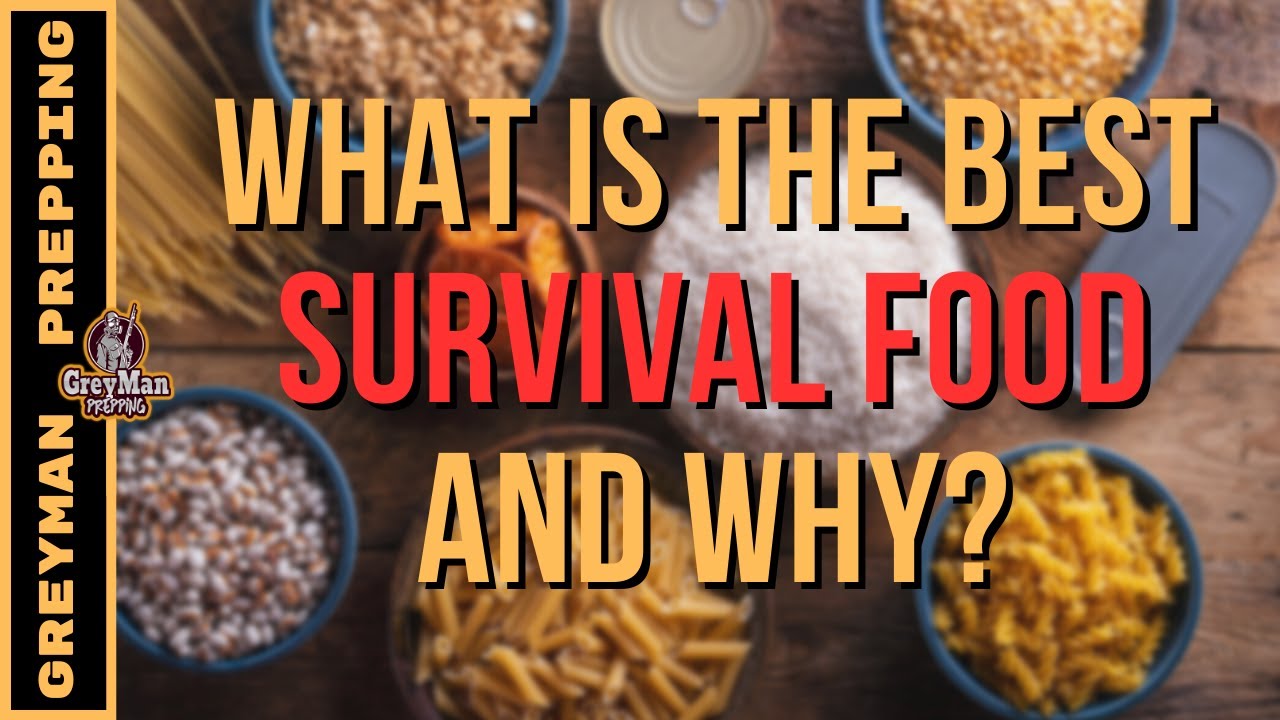 What Is The Best Survival Food And Why