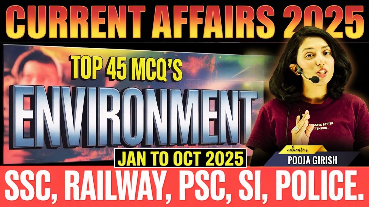 ♻️Environment 45 Top MCQs | Complete Revision (Jan–Oct) 2025 |💥Target All Govt Exams #currentaffairs