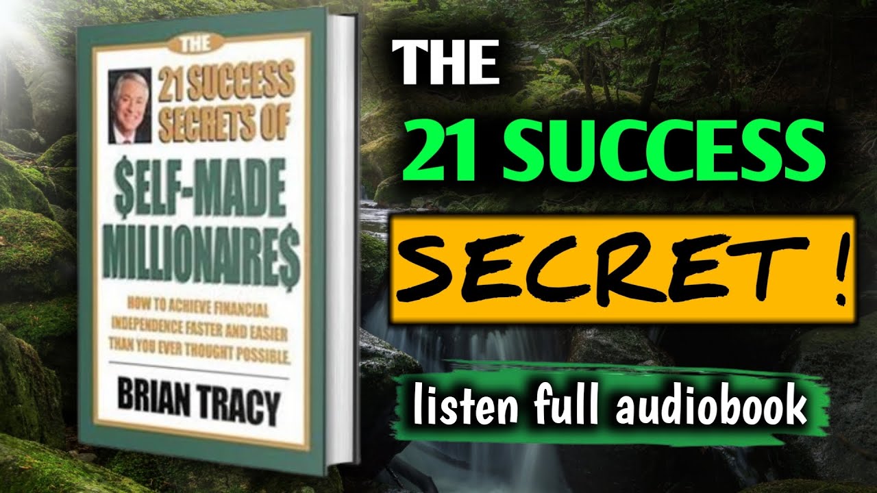 The 21 Success Secret Of Self Made Millionaires” by Brian Tracy | (full audiobook)