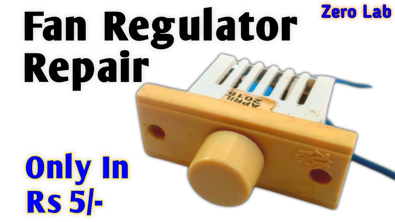 How to Repair Fan Regulator