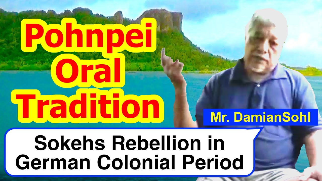 Account of the Sokehs Rebellion during the German Colonial Period, Pohnpei