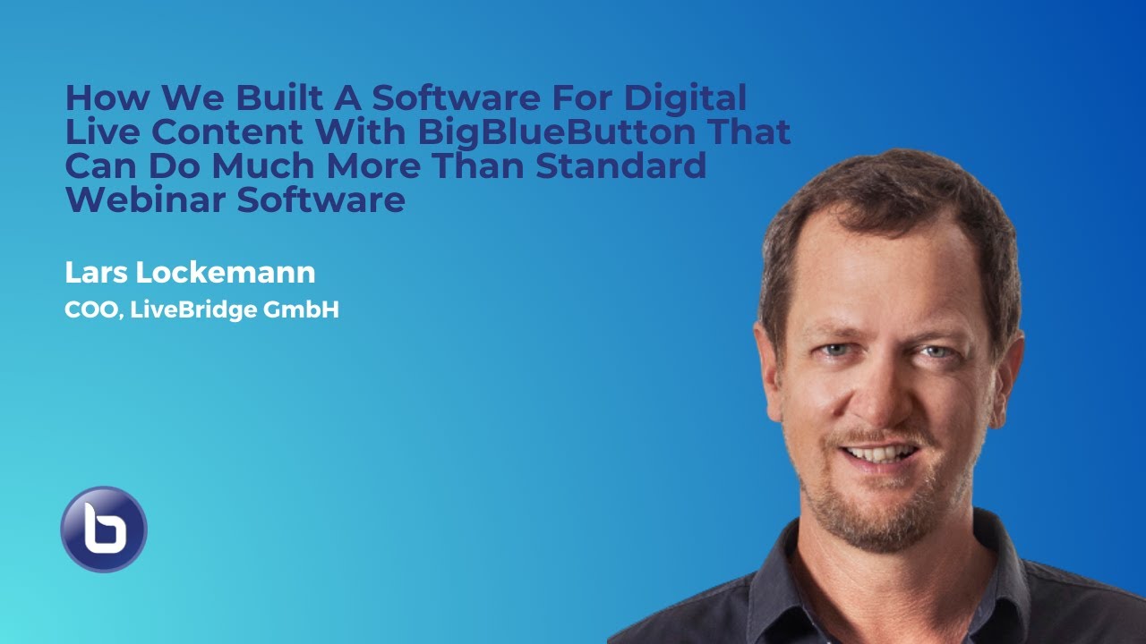 How We Built A Software For Digital Live Content With BigBlueButton  - #BigBlueButtonWorld 2023