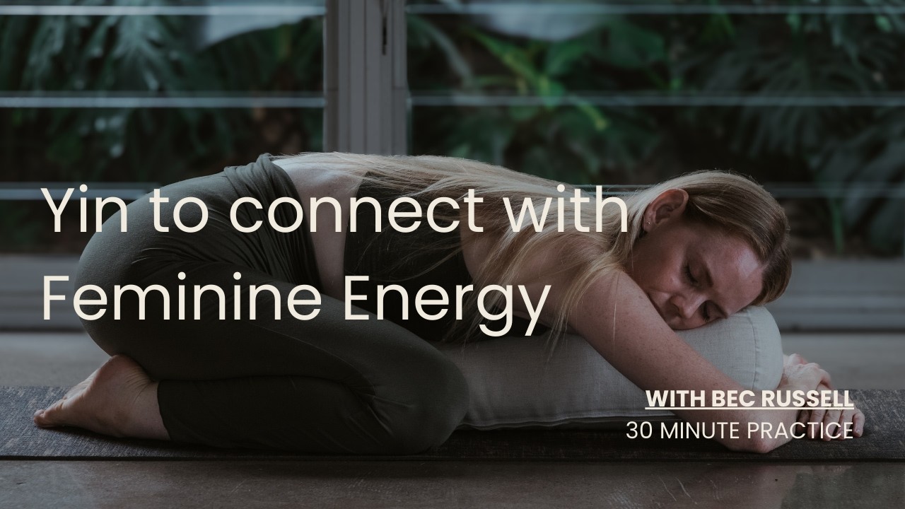 Yin To Connect With Feminine Energy