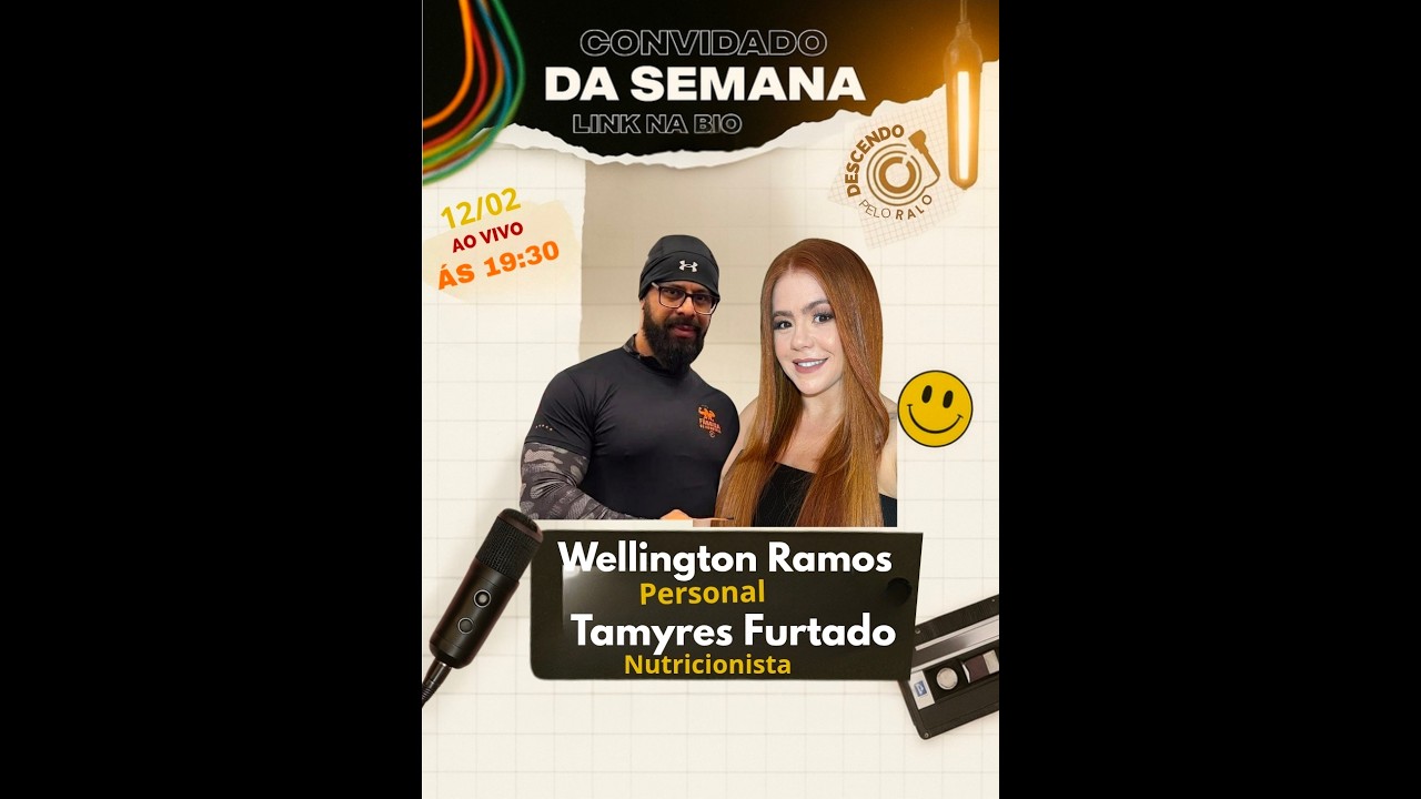 WELLINGTON RAMOS  (PERSONAL) E TAMYRES FURTADO  (NUTRICIONISTA) - DESCENDO PELO RALO #113