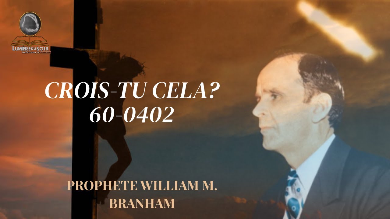 60-0402 Crois-tu celà ? I Rev. William M. Branham I Vendredi 09.01.2026