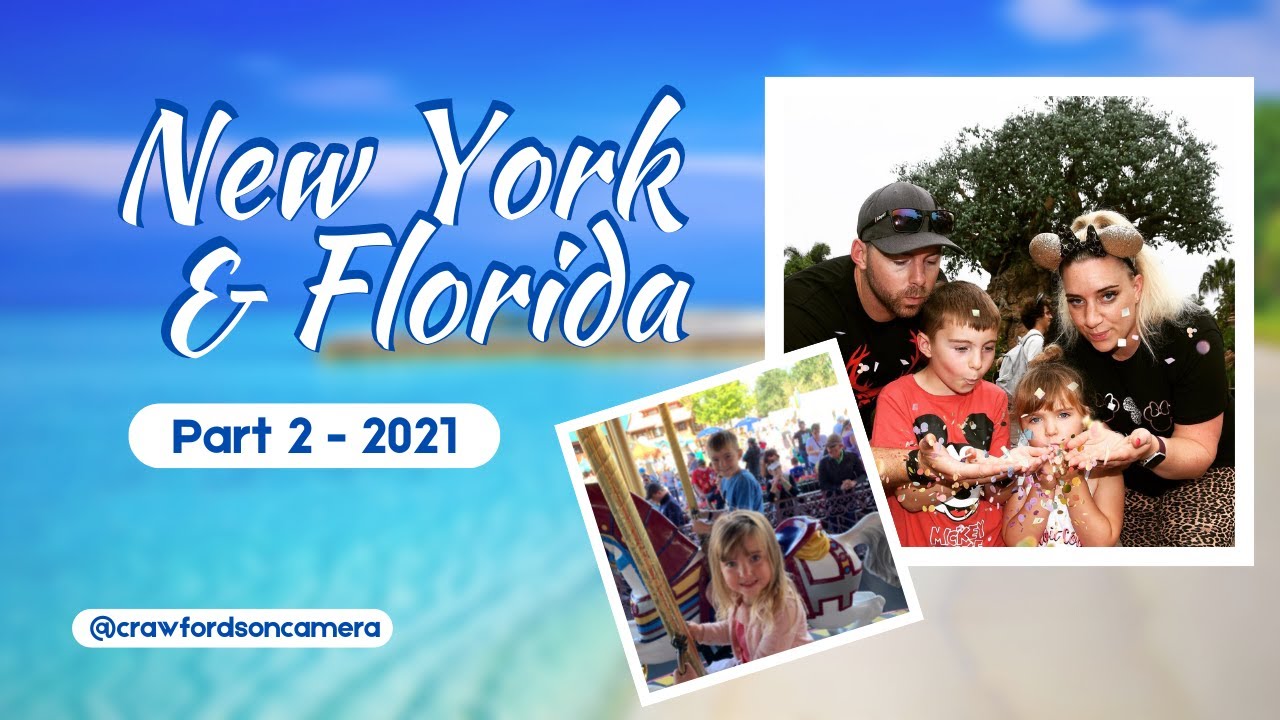 New York & Florida -  Part 2 - 2021