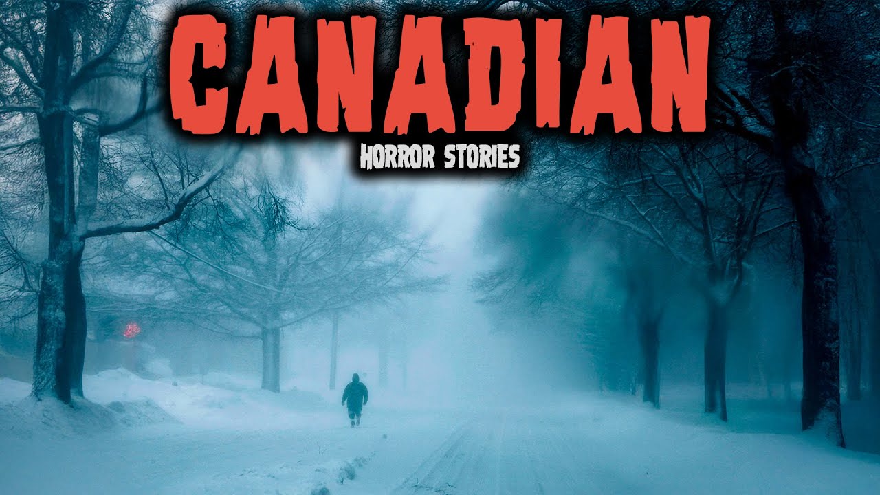 10 Most Disturbing Canadian Horror Stories | Untold Fears |
