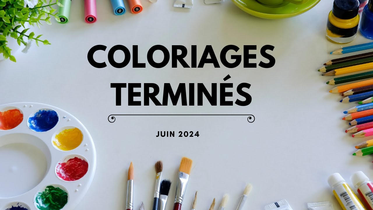 Mes Coloriages terminés de Juin