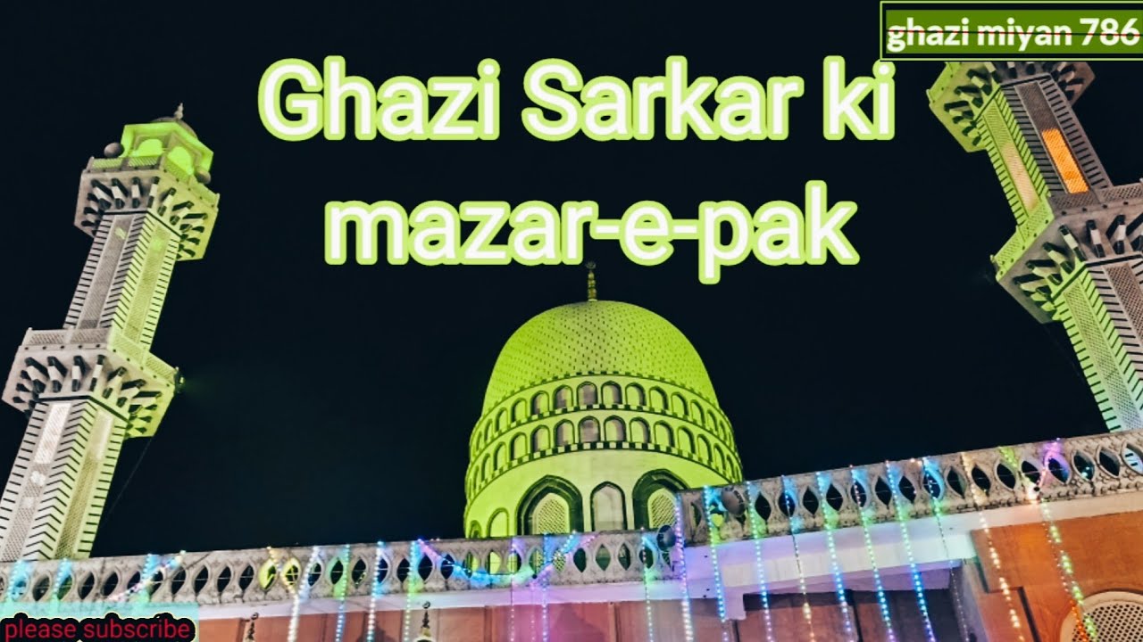 bahraich ghazi miya mela and mazar shreef full vidioe 💯 @ghazi miyan 786