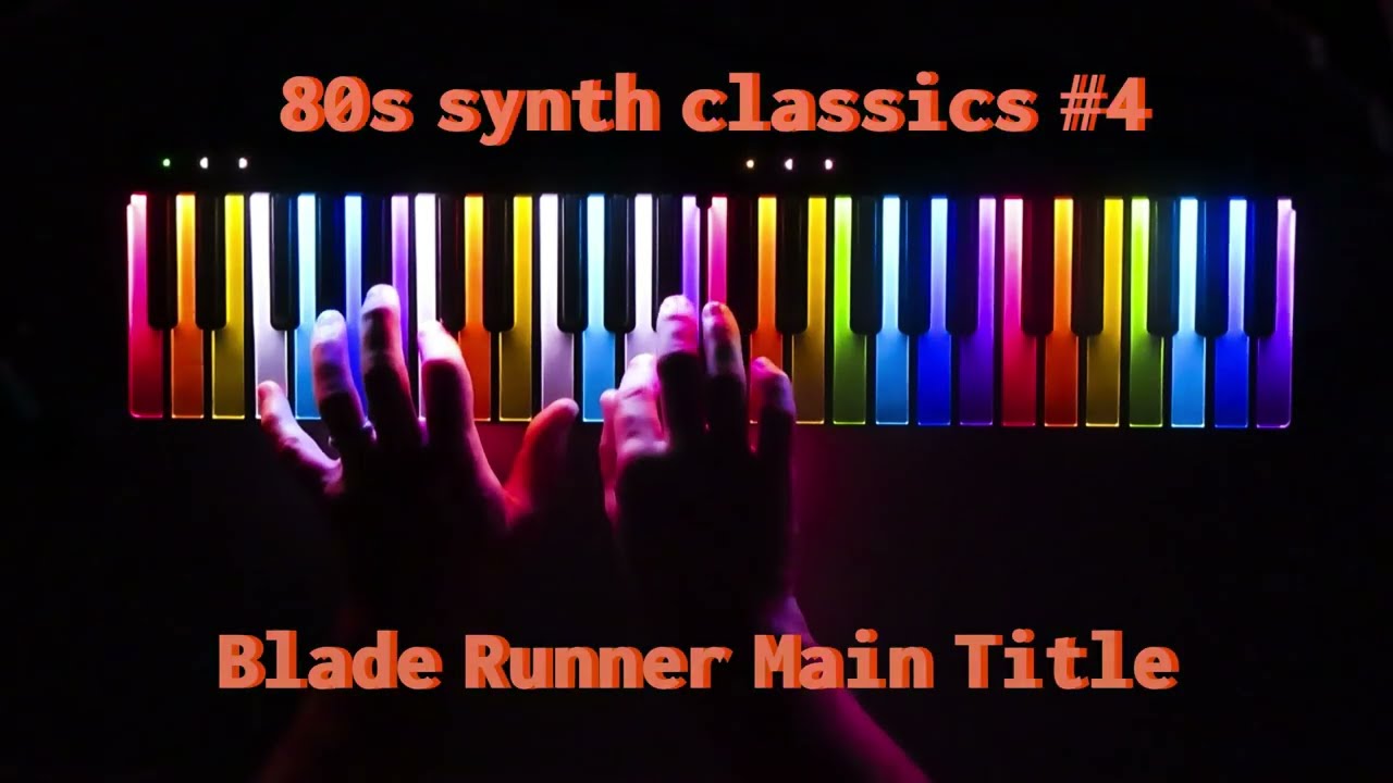 80s synth classics #4 - Blade Runner Main Title