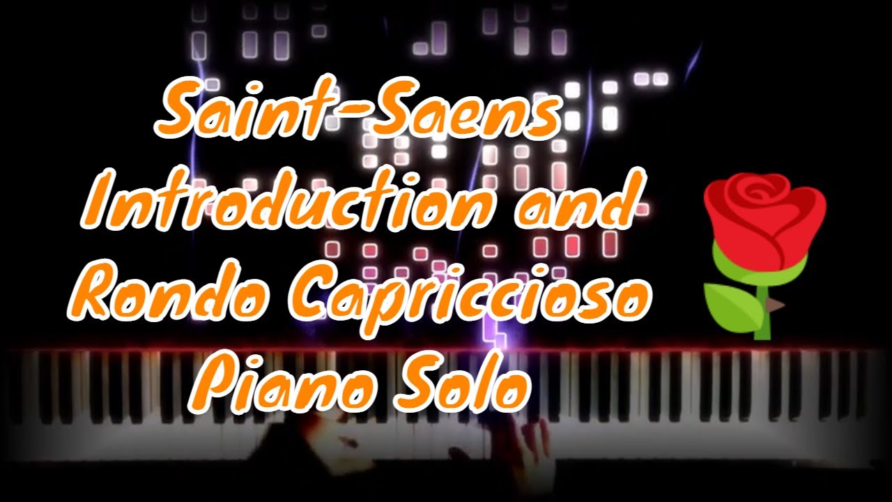 Saint-Saens-Introduction and Rondo Capriccioso for Violin and Orchestra, Transcribed for Solo Piano