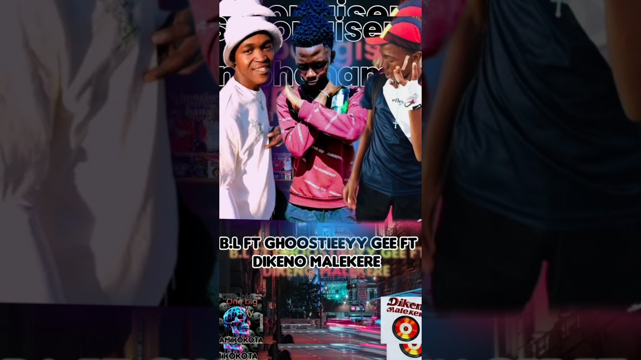Dikeno malekere ft ghoostieeyy gee ft B.I (Sebongisene mphanama 🎵)MPV