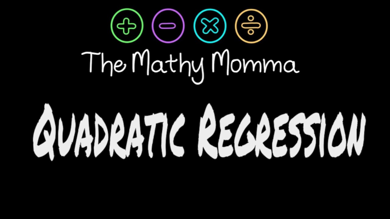 Calculating a Quadratic Regression