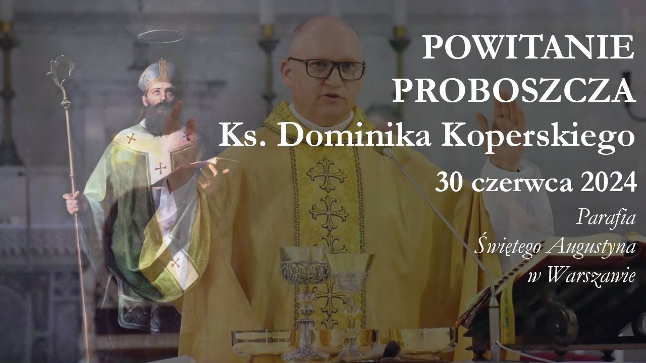 Przywitanie nowego Proboszcza ks. Dominika Koperskiego
