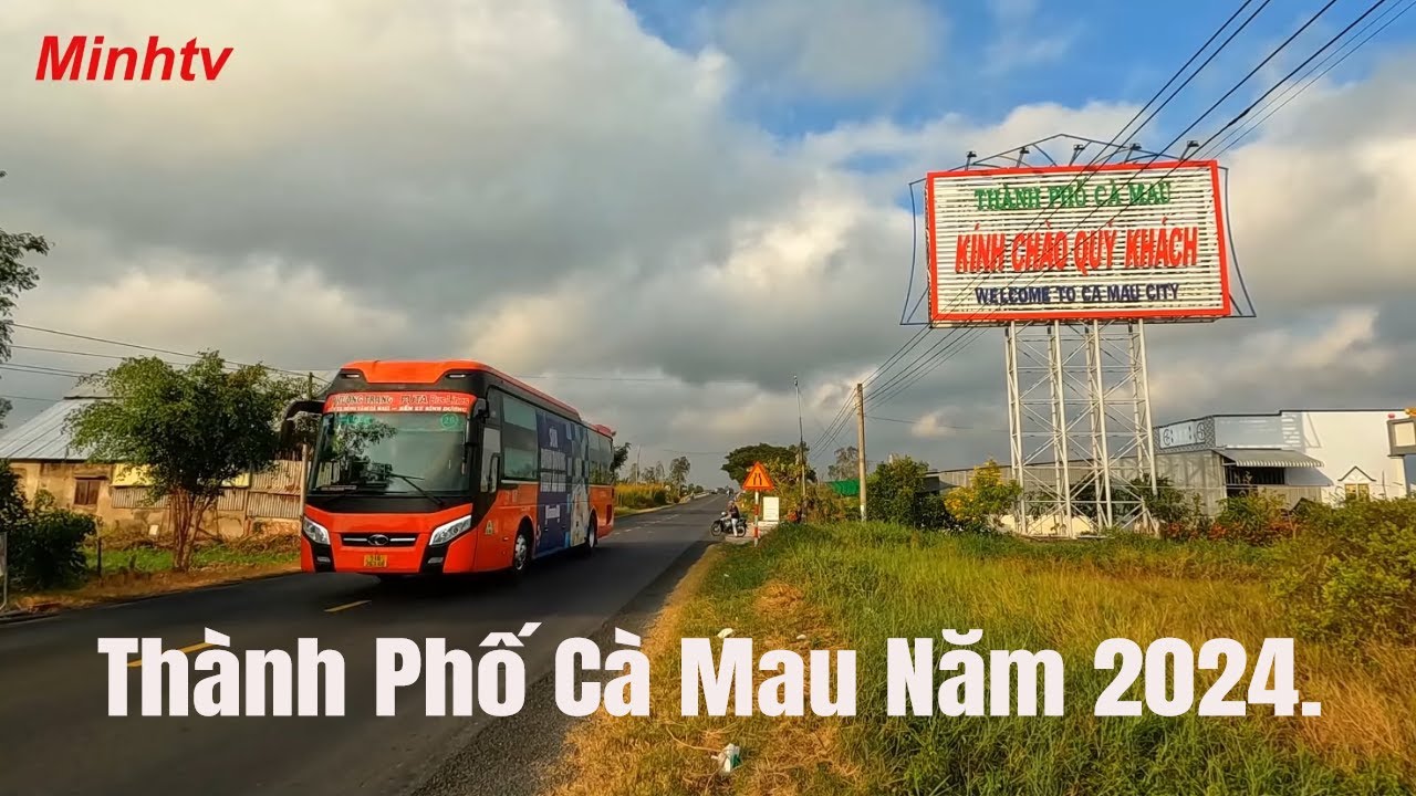 Dạo Một Vòng Thành Phố Cà Mau Tỉnh Cà Mau năm 2024.