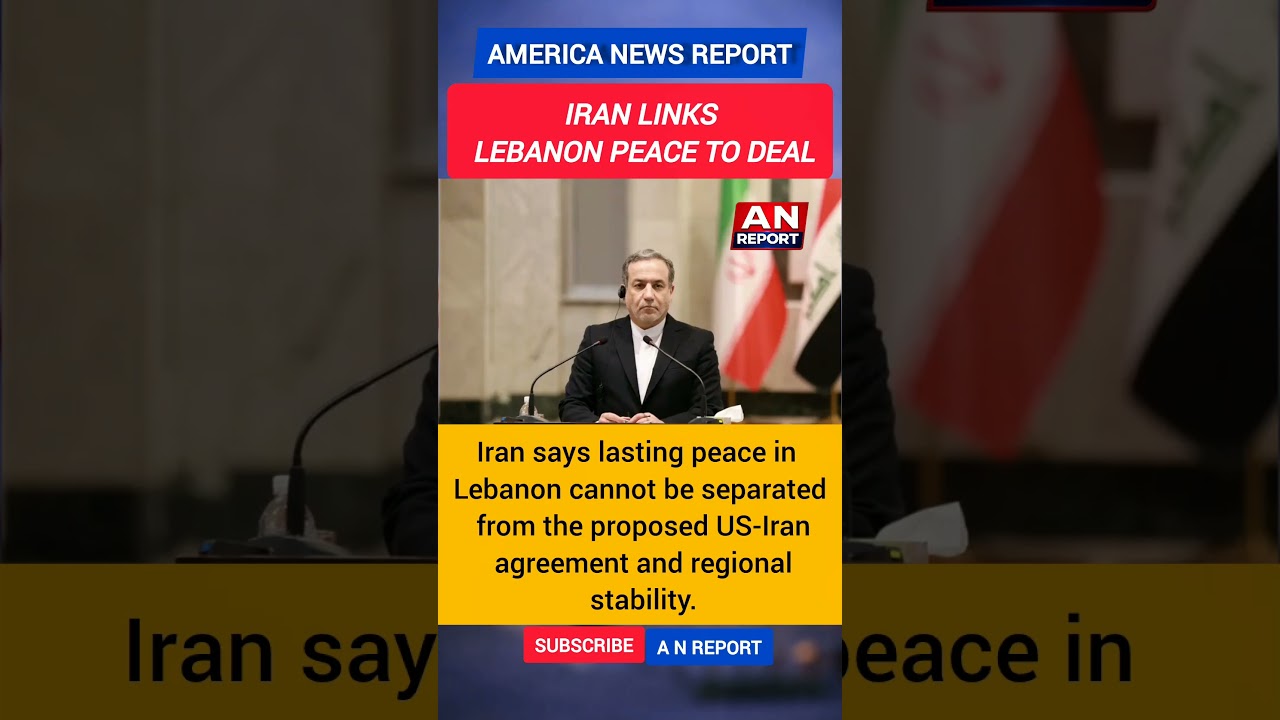 Iran Says Lebanon Is Key To US Peace Deal