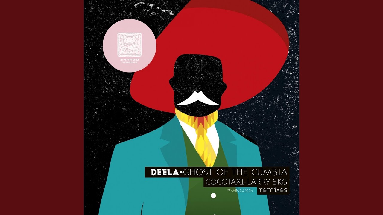 Ghost Of The Cumbia (Cocotaxi Remix)