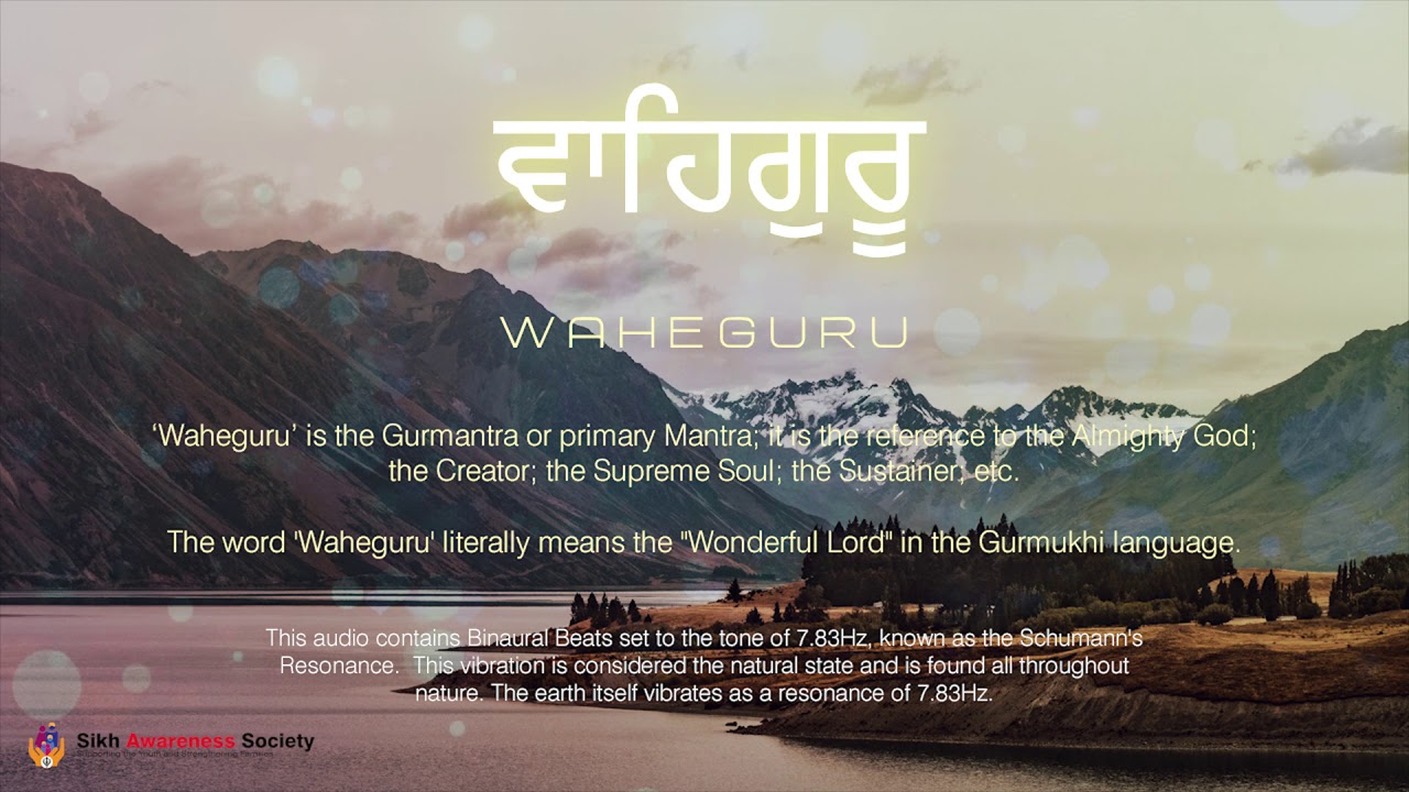 Waheguru Chanting Meditation + Binaural Beats + Schumann's Resonance [Sikh Awareness Society]