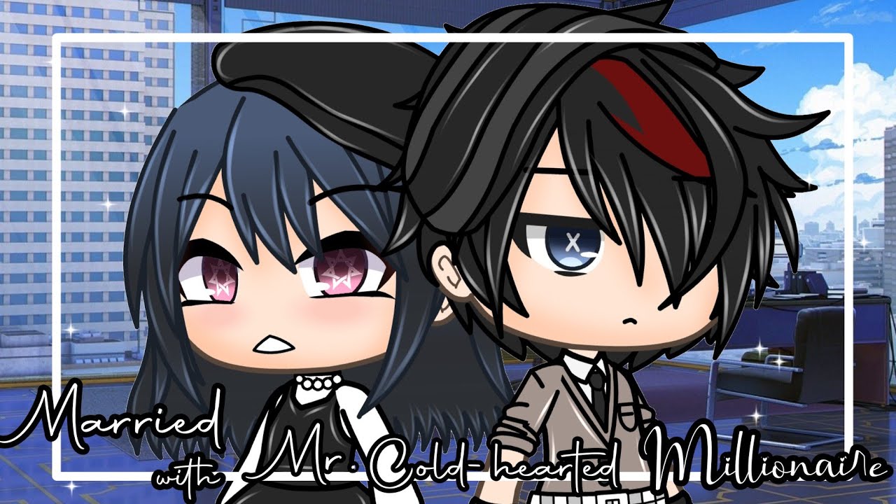 Married with Mr. Cold-hearted Millionaire || gacha life mini movie || glmm/gcmm