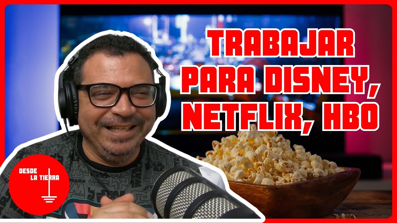 Los retos de trabajar para Netflix, HBO, Disney y Más | MOIO VELASCO | #DesdeLaTierra 27