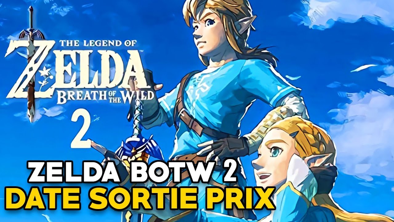 ZELDA BREATH OF THE WILD 2: DATE DE SORTIE PRIX DÉVOILÉ & RÉACTION