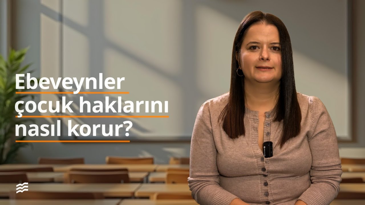 Ebevenyler Çocuk Haklarını Nasıl Korur?
