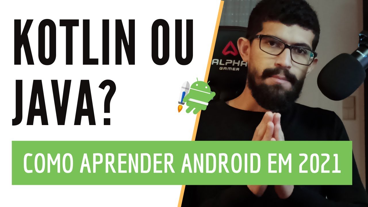 Como aprender Android em 2021: Kotlin ou Java? Arquitetura, Navega&ccedil;&atilde;o, Jetpack, Testes e bibliotecas