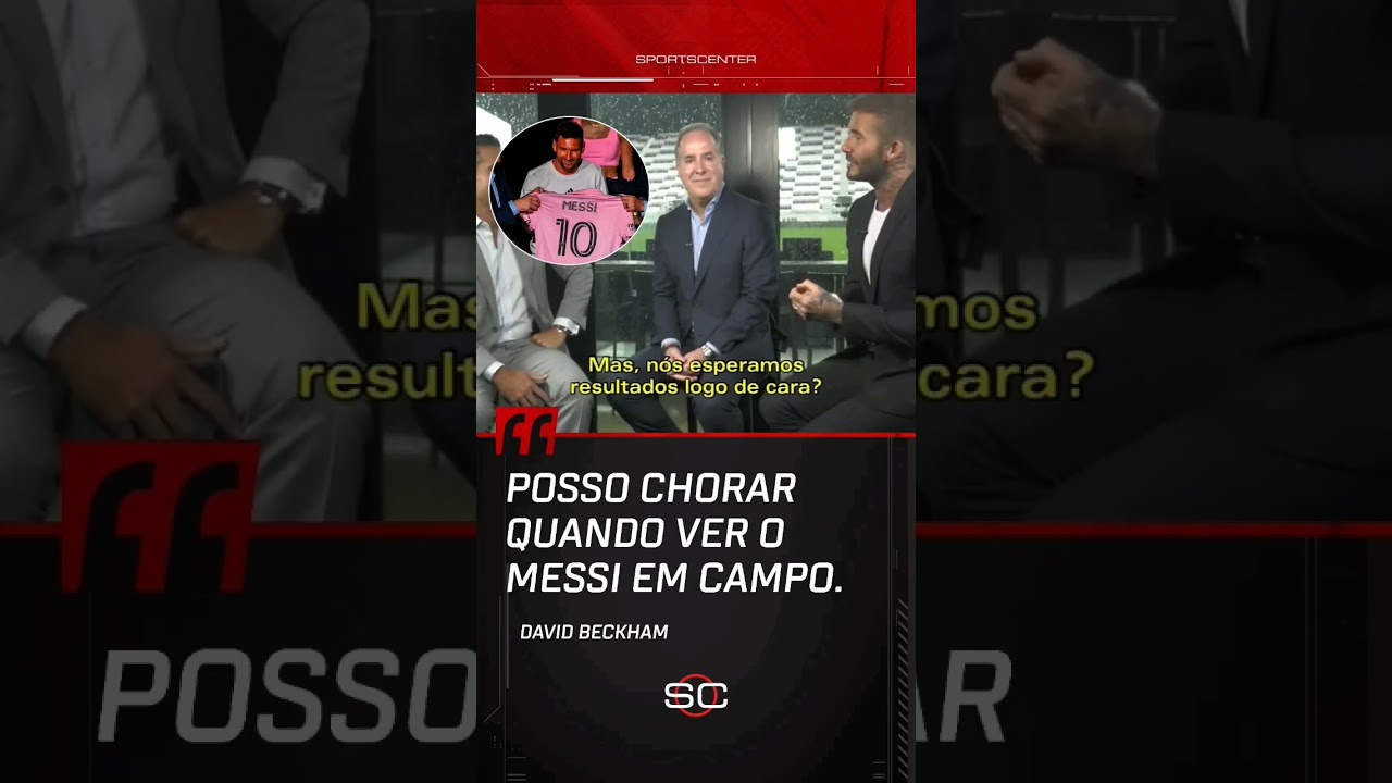 David Beckham se emocionou ao falar de Messi 