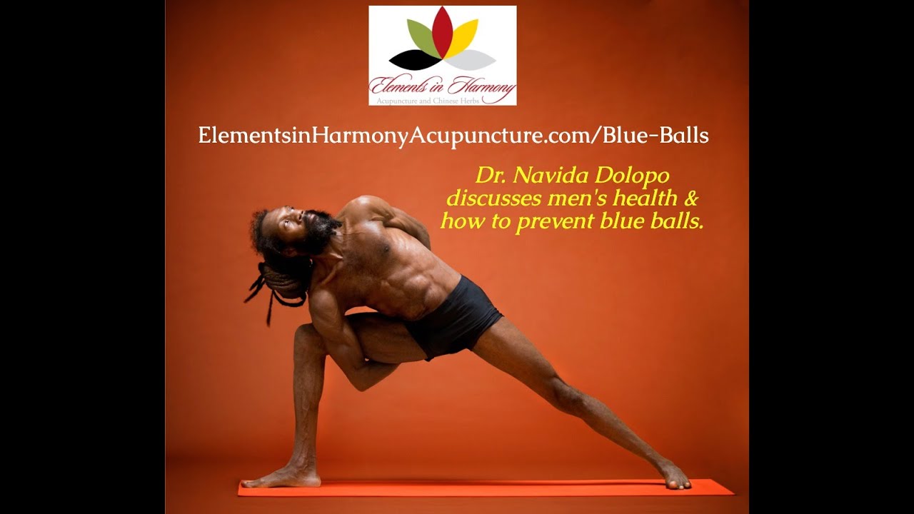 How to Prevent Blue Balls - from a Doctor of Acupuncture & Chinese Medicine