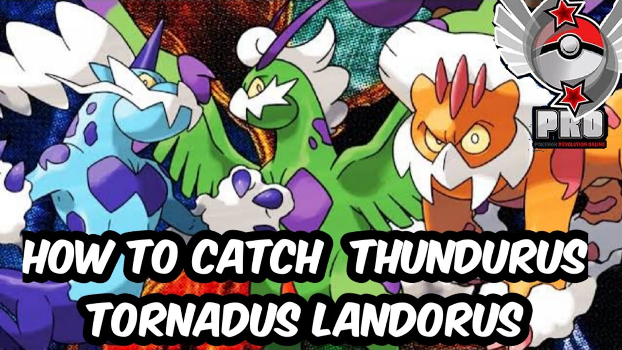 HOW TO CATCH THUNDURUS TORNADUS LANDORUS | POKEMON REVOLUTION ONLINE
