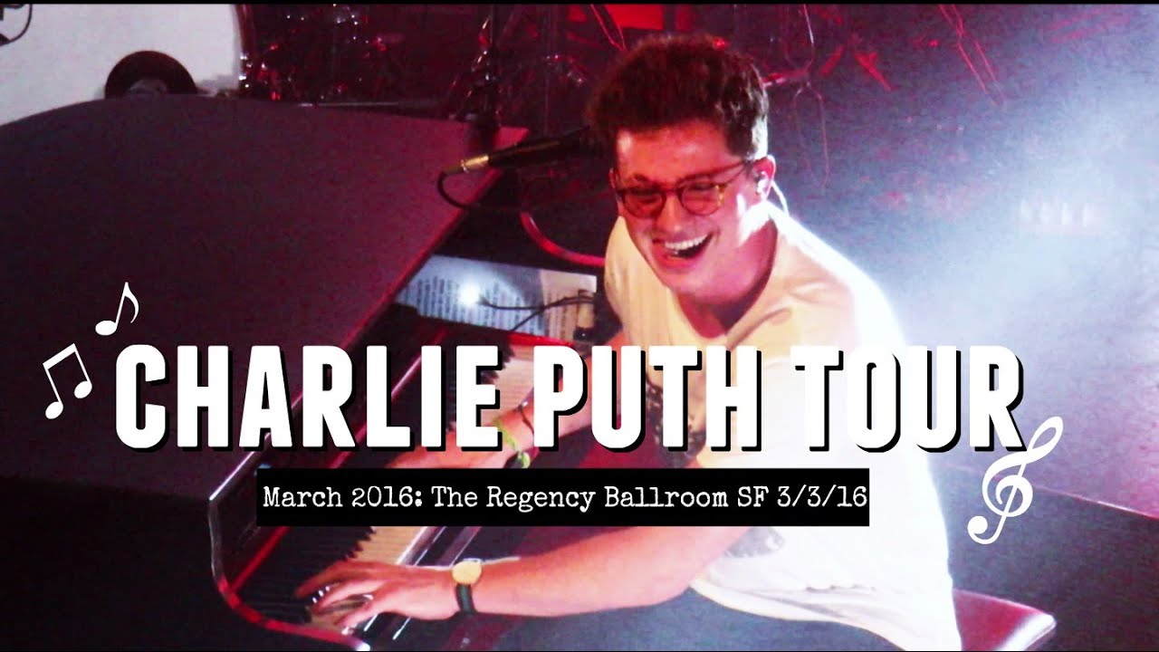 Concert: Charlie Puth - The Regency Ballroom SF - 3/3/16