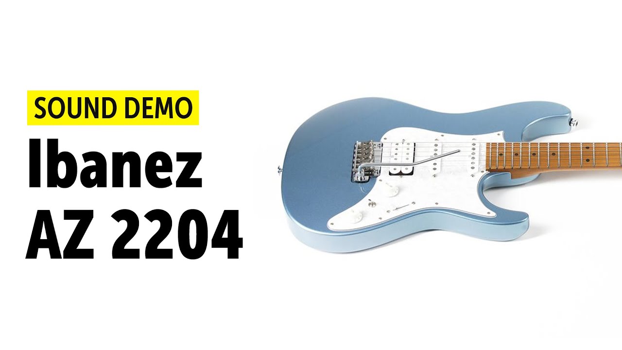 Ibanez AZ 2204 Sound Demo (no talking)