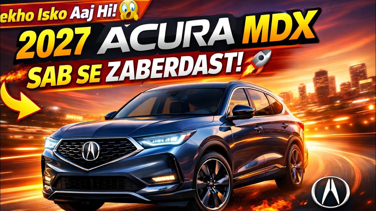 2027 Acura MDX 😱 Luxury SUV ka KING?  Next-Gen Design, Power & Tech