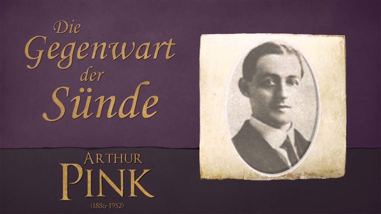 Die Gegenwart der Sünde - Arthur Pink