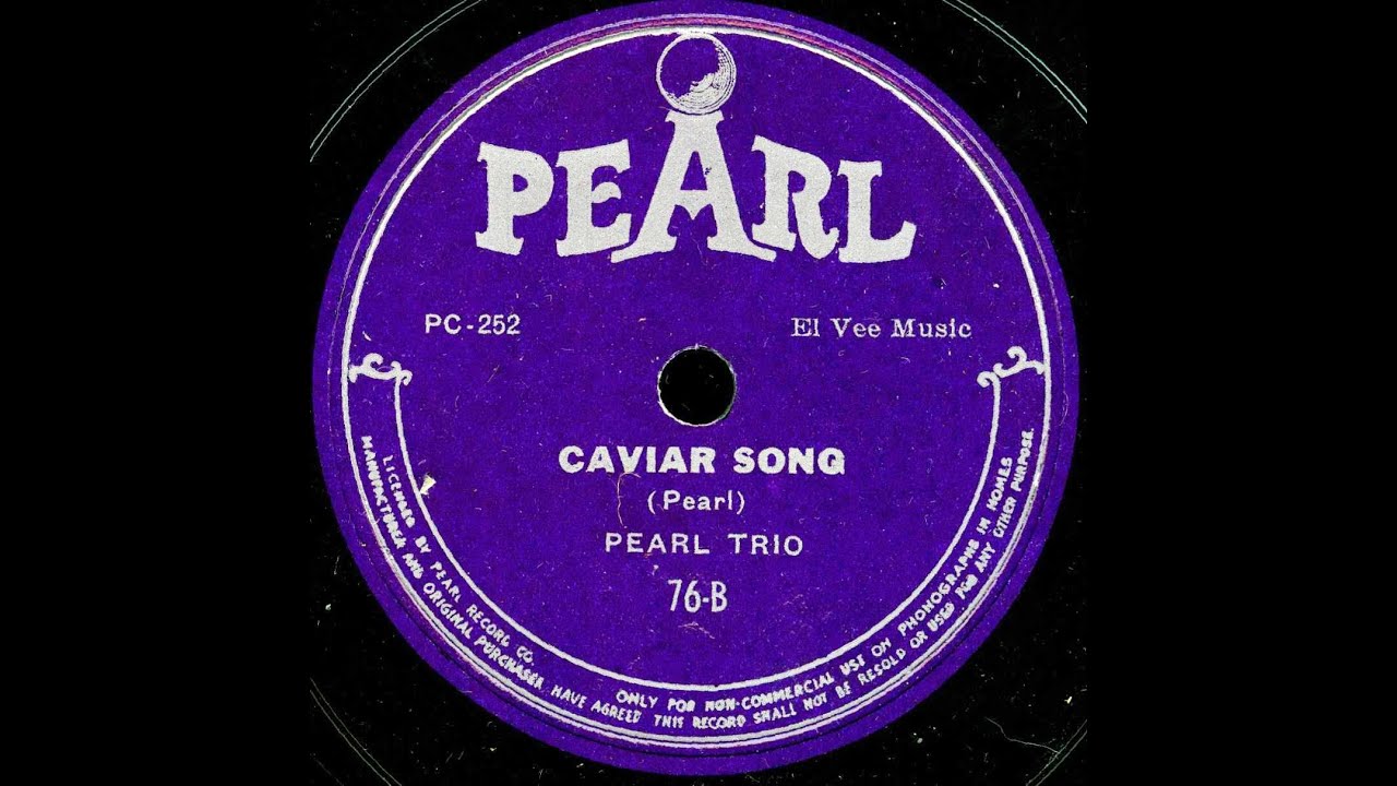 76-B - Caviar Song [aka Virgin Sturgeon] - Pearl Trio [Larry Vincent] - Pearl - 78rpm Part Record