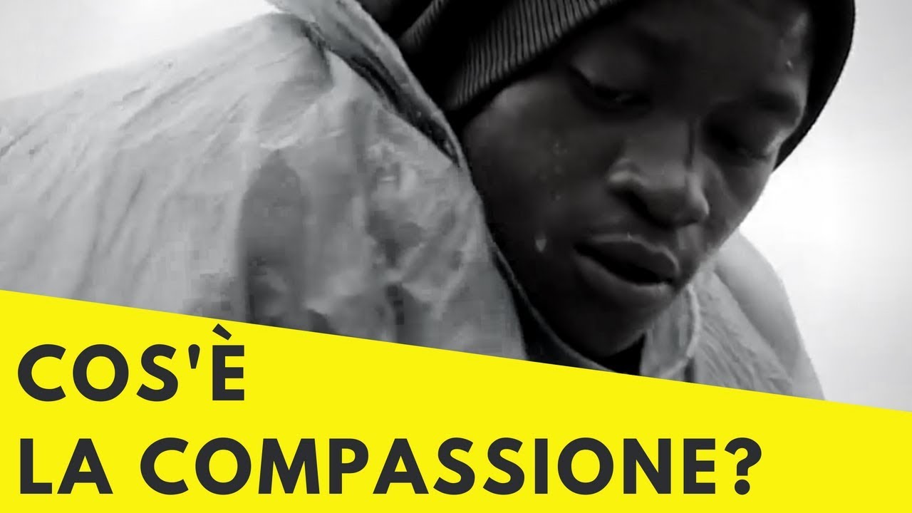 Cos'&egrave; la COMPASSIONE? | FILOSOFIA