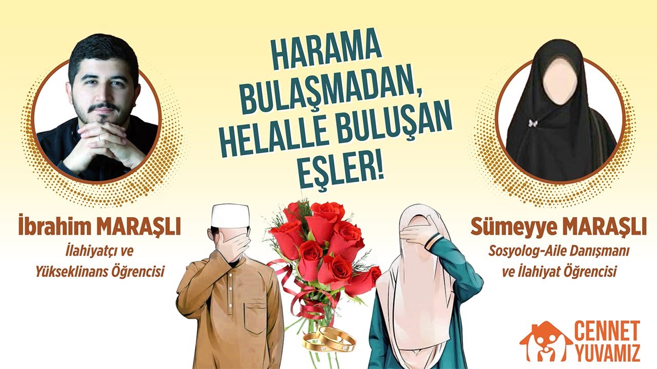 HARAMA BULAŞMADAN HELALLE BULUŞAN EŞLER. #cennetyuvamız misafirleri İbrahim ve Sümeyye Maraşlı Çifti
