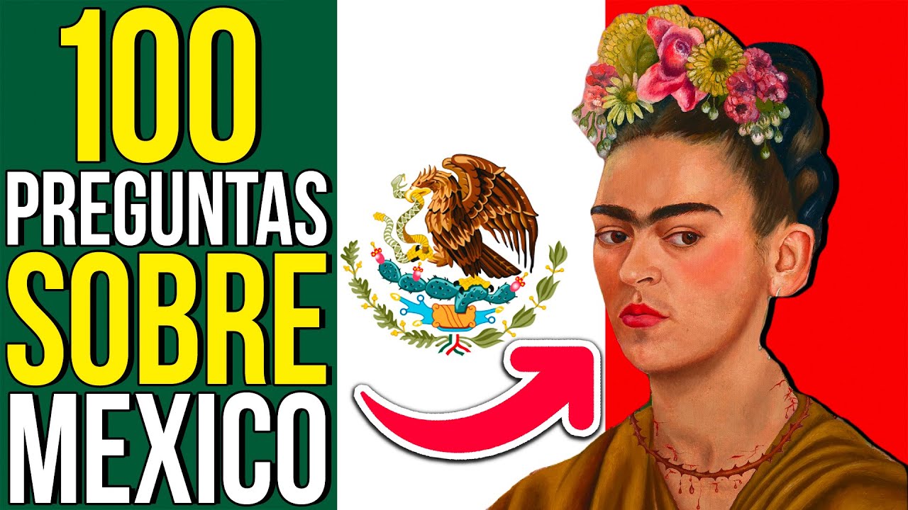 100 PREGUNTAS de MÉXICO 🤔 ¿CUÁNTO SABES sobre MÉXICO? | QUIZ de CULTURA GENERAL 🤓📚