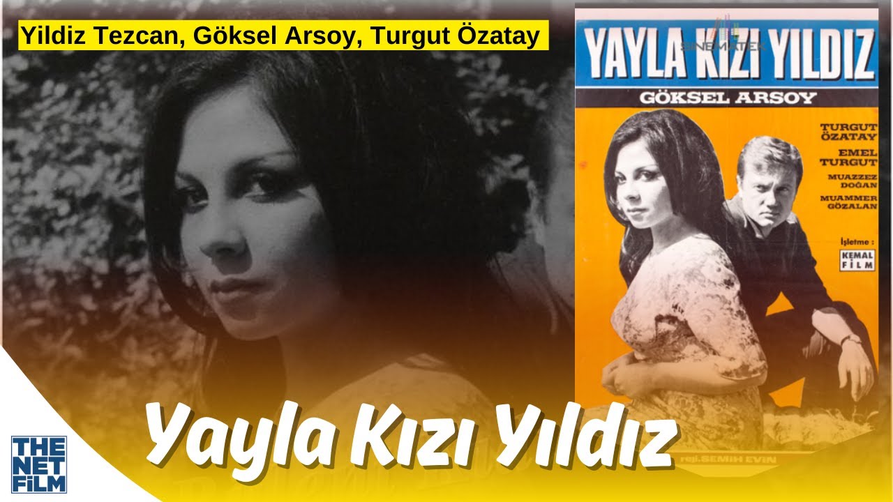 Yayla Kızı Yıldız (1967) | Yildiz Tezcan, Göksel Arsoy, Turgut Özatay