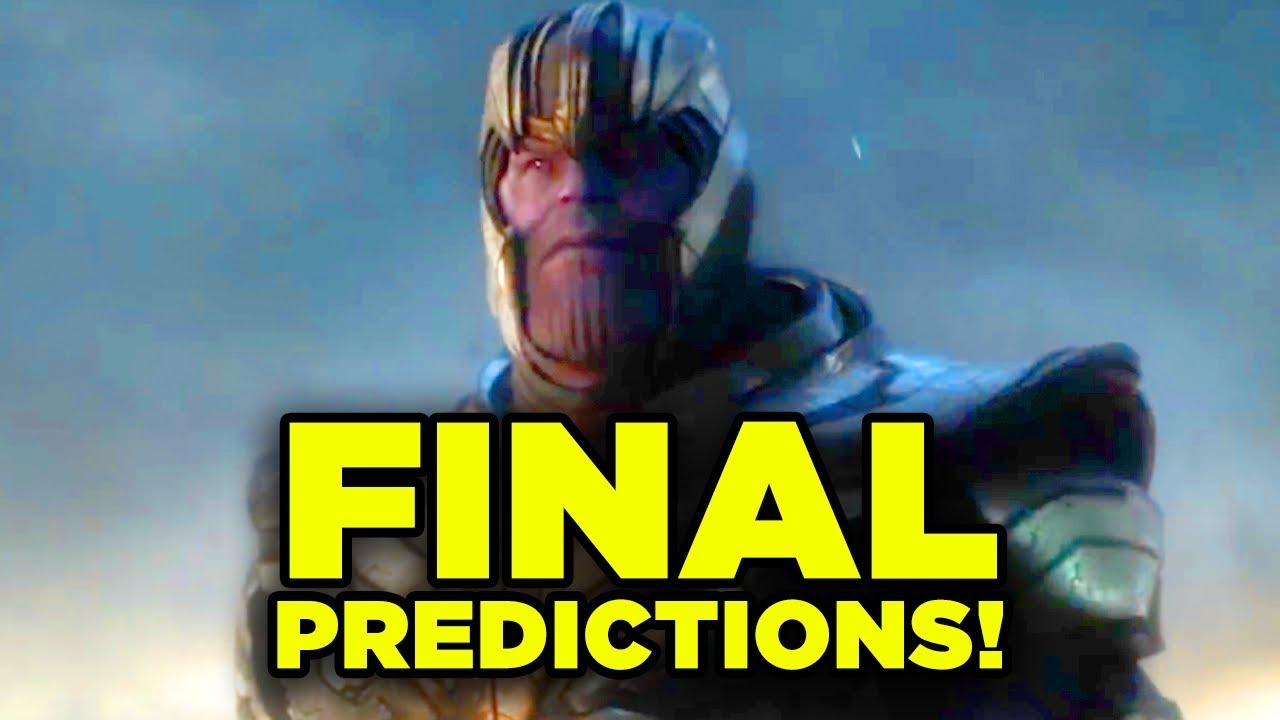 Endgame FINAL PREDICTIONS! (Craziest Theories!) #Debrief