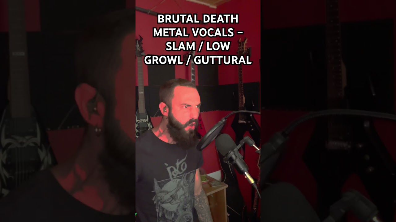 RAW BRUTAL DEATH METAL GROWL &ndash; SLAM STYLE / LOW GROWL / GUTTURAL VOCALS #extremevocals