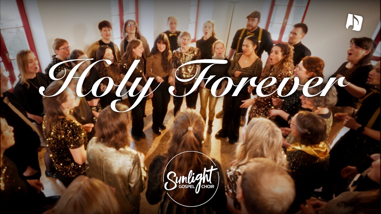 Holy Forever | Sunlight Gospel Choir | A Capella Cover