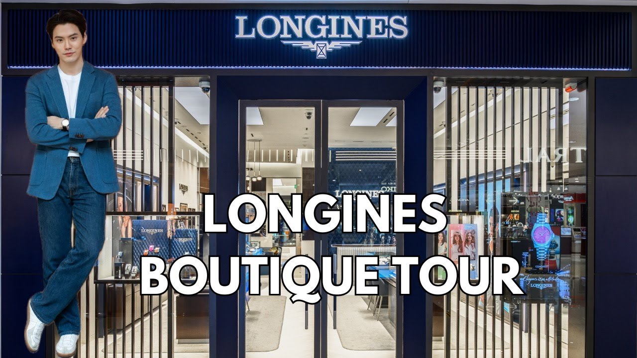 พาทัวร์ Longines Boutique ที่แรกในกรุงเทพ