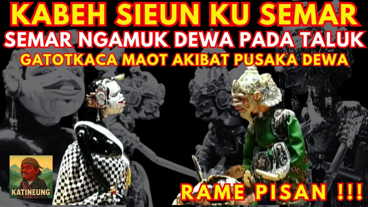 KABEH SIEUN KU SEMAR !!! SEMAR NGAMUK KABEH DEWA PADA TALUK  | WAYANG GOLEK ASEP SUNANDAR SUNARYA