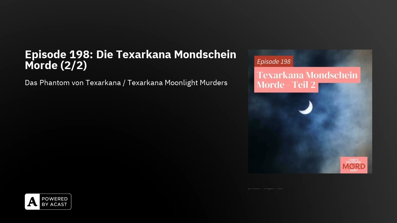 Episode 198: Die Texarkana Mondschein Morde (2/2)